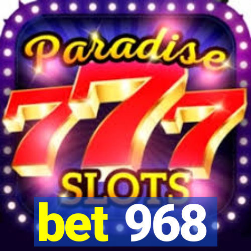 bet 968